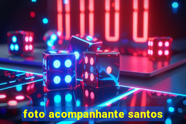 foto acompanhante santos